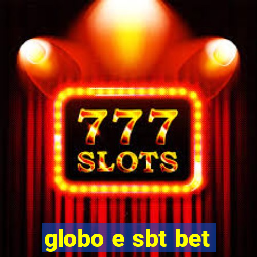 globo e sbt bet